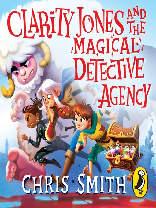 Title details for Clarity Jones and the Magical Detective Agency by Chris Smith - Wait list